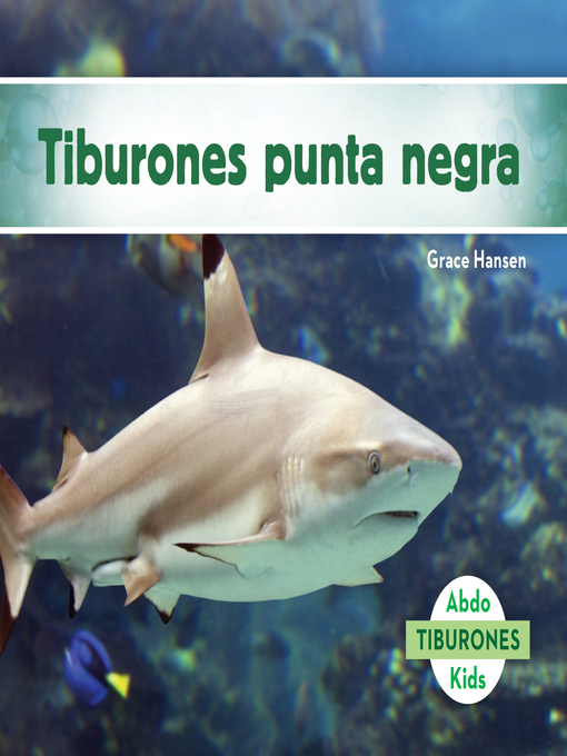 Title details for Tiburones punta negra (Blacktip Reef Sharks) by Grace Hansen - Available